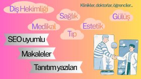 diş hekimliği ve sağlık konularında makaleler hazırlarım