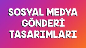 Sosyal Medya Gönderi Tasarımları