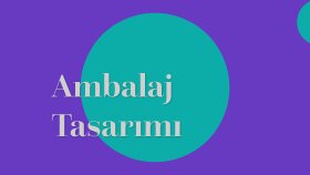 Etiket ve Ambalaj Tasarımı