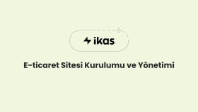 ikas altyapısı kullanarak e-ticaret sitenizi kurup yönetirim