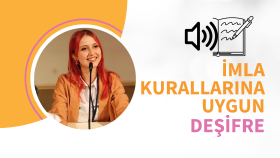 İmlaya Uygun Ses Kaydı Deşifresi