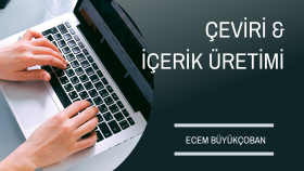 İngilizce çeviriler yapıyor ve içerik üretiyorum