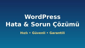 WordPress sitenizdeki hata ve sorunları çözerim