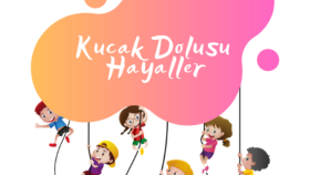 Kucak Dolusu Hayaller