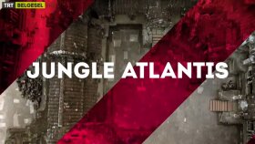 TRT Belgesel - Ormandaki Atlantis - Fragman 