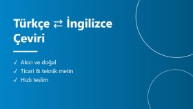 Türkçe İngilizce arası akıcı ve doğal çeviri yaparım