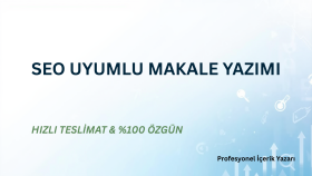 SEO uyumlu ve %100 özgün içerikler üretiyorum