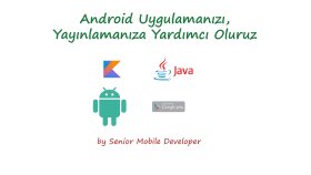 android uygulamanızı yayınlarım