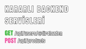 Backend servisleri yazabilirim