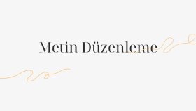 metinlerinizi profesyonelce düzenlerim