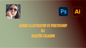 Illustrator ve Photoshop kullanarak amatör tasarım yapıyorum