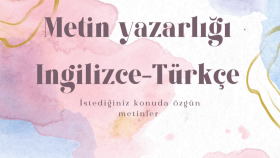 İngilizce-Türkçe metinler yazarım