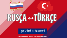 hızlı ve kaliteli Türkçe-Rusça çeviri yapabilirim