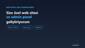 size özel web sitesi ve yönetim paneli geliştiriyorum