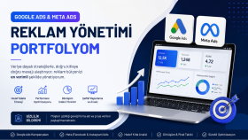 Google Ads & Meta Ads Reklam Yönetimi Projesi