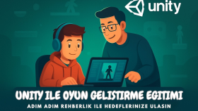 Unity uzmanı olarak sıfırdan eğitim veriyorum