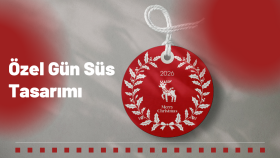 özel günler için süs tasarımı yapabiliyorum