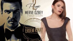 Erdem Kınay Ft. Merve Özbey - Helal Ettim