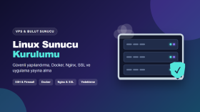 Linux sunucunuzu kurar ve güvenli şekilde yayına alırım