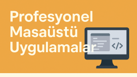 size özel profesyonel masaüstü uygulamalar geliştirebilirim