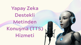  yapay zeka ile metinden konuşma (TTS) çözümleri sunabilirim