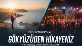 Drone uçurarak özel günlerinizde video çekimi yapıyorum