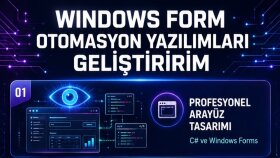 Windows Form ile özel masaüstü otomasyonu geliştiririm