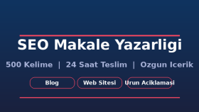 SEO uyumlu Türkçe makaleler yazarım