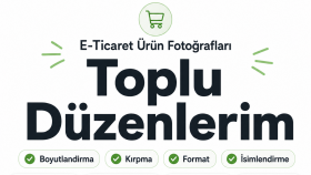 e-ticaret fotoğraflarınızı toplu düzenlerim