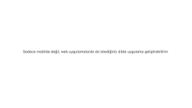 İstediğiniz dilde istediğiniz uygulama