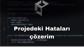 Unity projelerinizdeki hataları çözerim
