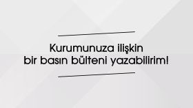 Basın bülteni yazabilirim!