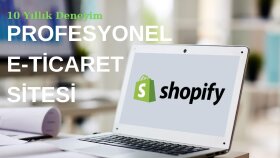 shopify ile e-ticaret sitenizi hazırlarım