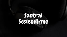 Santral seslendirme