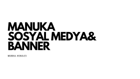 Manuka - Banner, Sosyal Medya