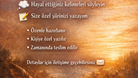 istediğiniz kelimelerle bir şiir yazabilirim