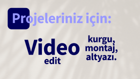 videonuzu titizlikle editlerim