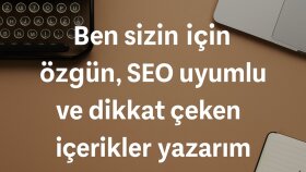 markanıza özel içerik yazarım