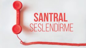 Santral Seslendirmesi