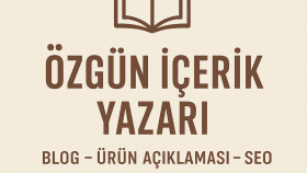 özgün içerikler yazarım