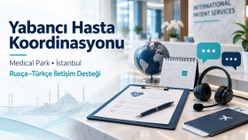 Medical Park – Yabancı Hasta Koordinasyonu - İstanbul