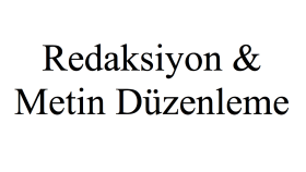her türden metni redakte eder ve iyileştiririm
