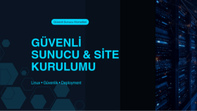 güvenlik odaklı sunucu ve site kurulumu yaparım