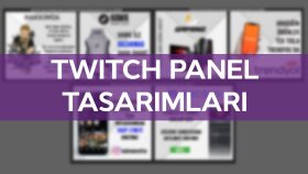 twitch paneliniz için tasarım yapabilirim