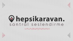 HepsiKaravan Santral Seslendirme