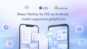 React Native ile iOS ve Android mobil uygulama geliştiririm