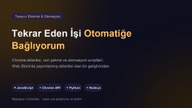 tarayıcı eklentisi ve otomasyon scripti yazıyorum