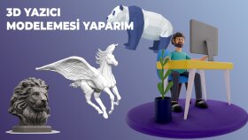 üç boyutlu yazıcılar için modelleme yapabilirim