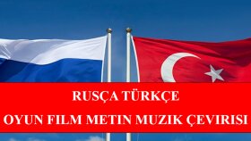 oyun müzik kitap film ve Rusça olan her şeyi çevirebilirim