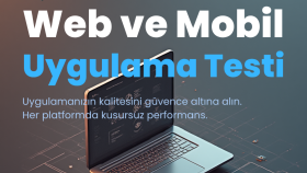 web sitesi ve mobil uygulamanızı detaylı şekilde test ederim